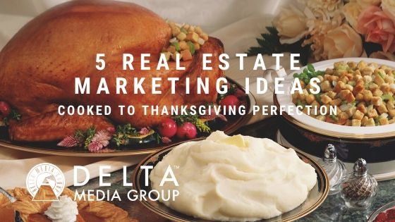 thanksgiving real estate marketing ideas